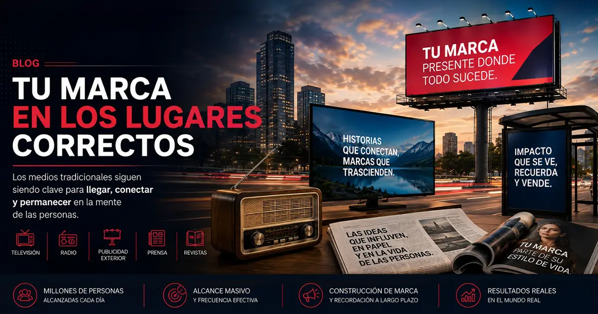 Poner tu marca donde importa: agencia central de medios lo hace posible